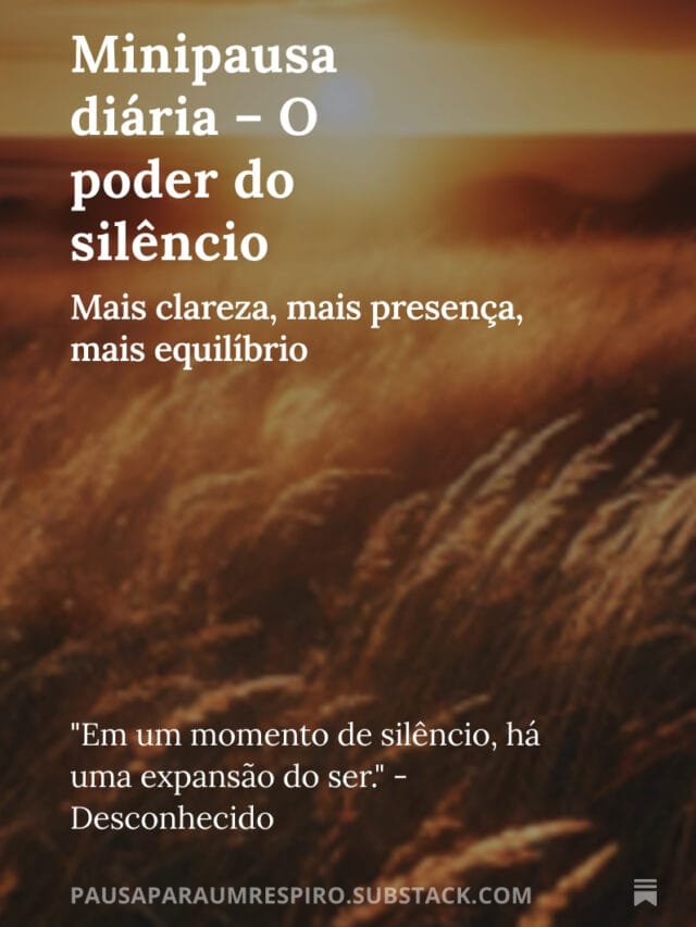 Minipausa diária – O poder do silêncio