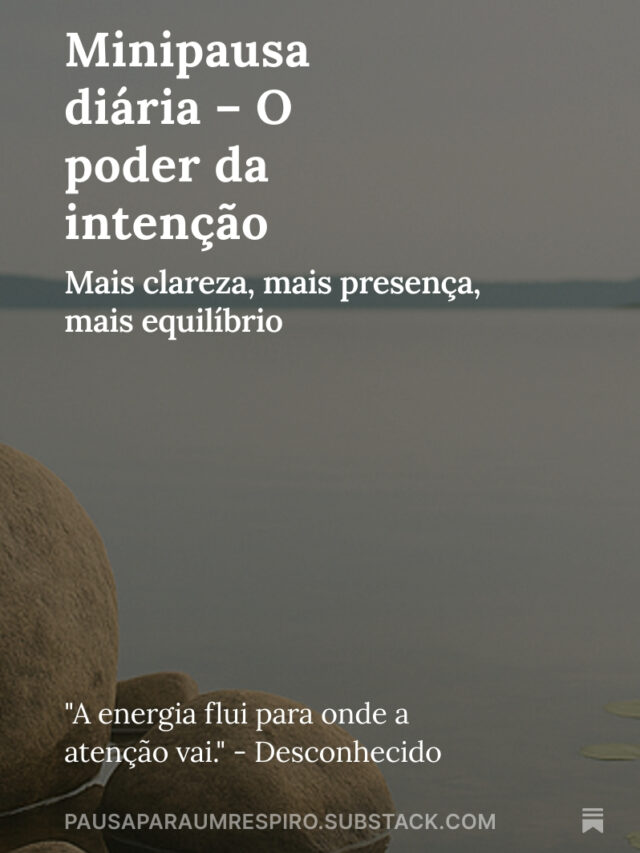 Minipausa diária – O poder da Intenção